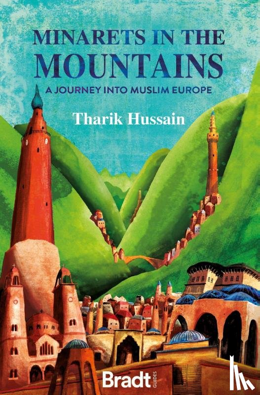 Hussain, Tharik - Minarets in the Mountains