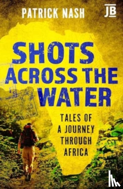 Nash, Patrick - Shots Across the Water