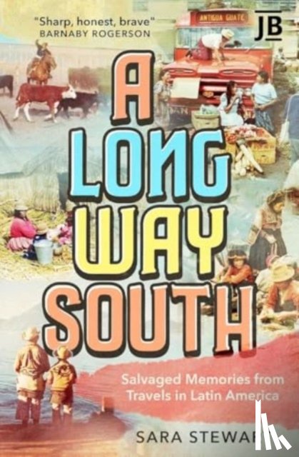 Stewart, Sara - A Long Way South