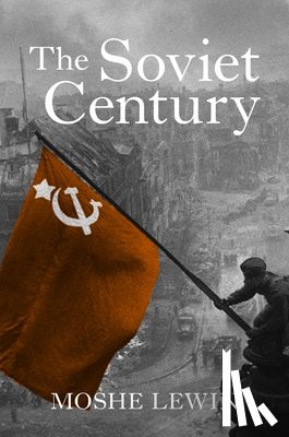 Lewin, Moshe - The Soviet Century