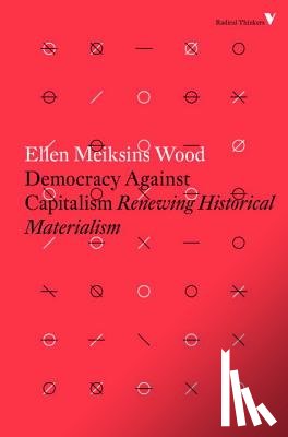 Wood, Ellen Meiksins - Democracy Against Capitalism