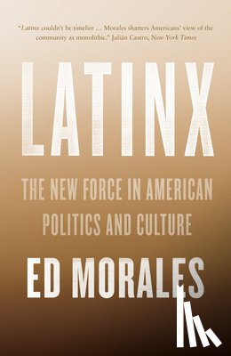 Morales, Ed - Latinx