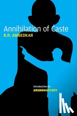Ambedkar, Bhimrao Ramji - Annihilation of Caste