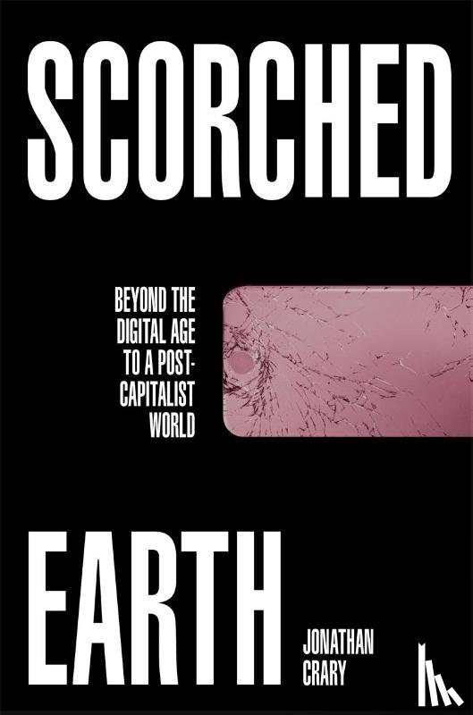 Crary, Jonathan - Scorched Earth