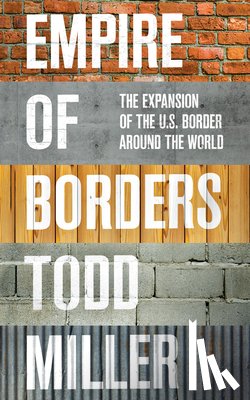 Miller, Empire of Borders Todd - Empire of Borders