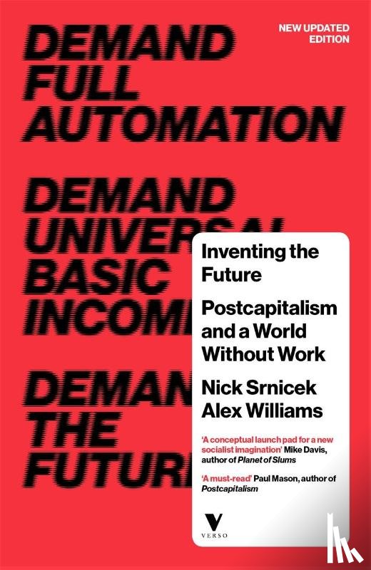 Srnicek, Nick, Williams, Alex - Inventing the Future