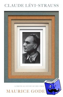 Godelier, Maurice - Claude Levi-Strauss