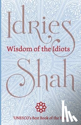 Shah, Idries - Wisdom of the Idiots