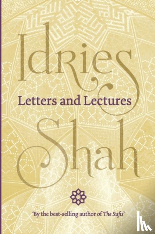 Shah, Idries - Letters and Lectures