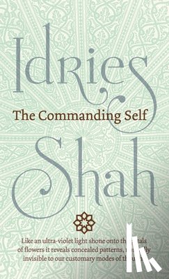 Shah, Idries - The Commanding Self
