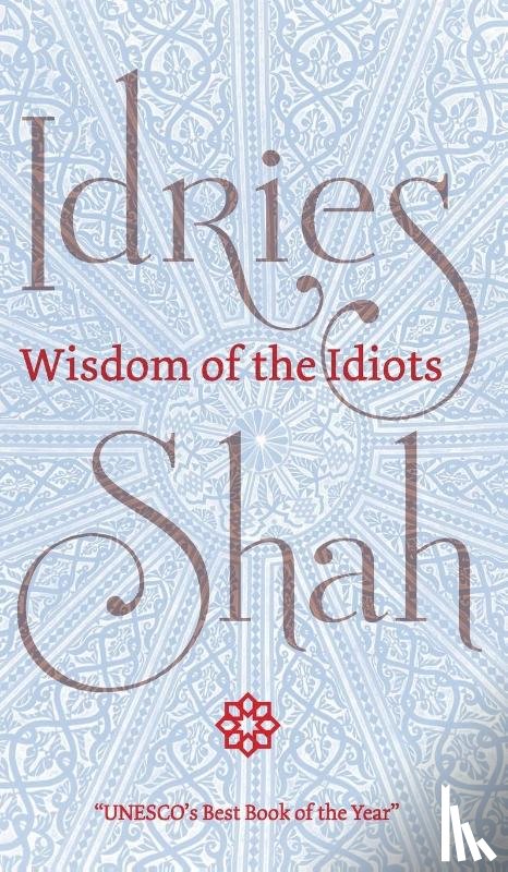 Shah, Idries - Wisdom of the Idiots