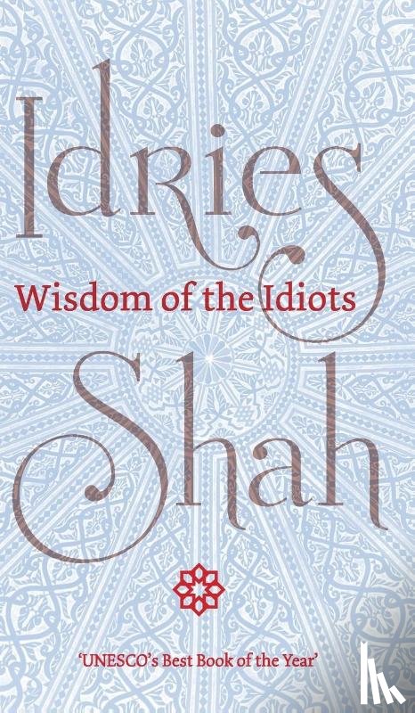 Shah, Idries - Wisdom of the Idiots