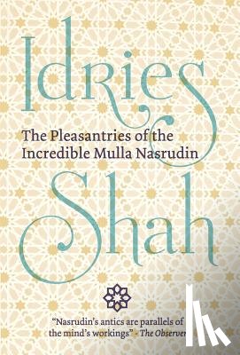 Shah, Idries - The Pleasantries of the Incredible Mulla Nasrudin