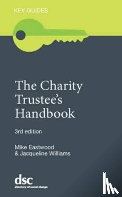 Eastwood, Mike, Williams, Jacqueline - The Charity Trustee's Handbook