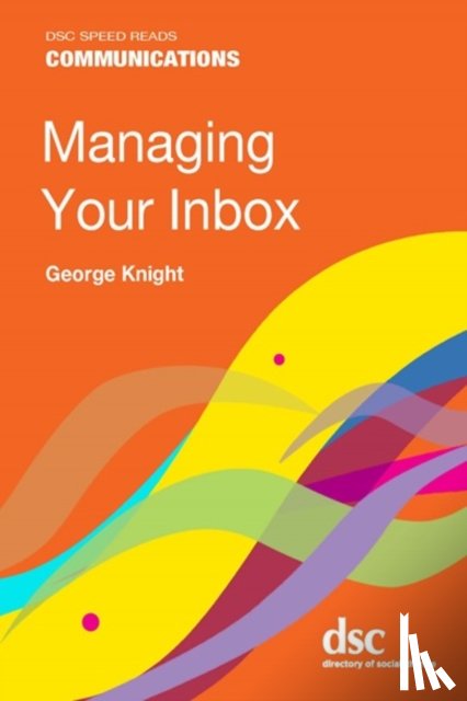 Knight, George - Managing Your Inbox