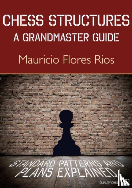 Flores Rios, Mauricio - Chess Structures