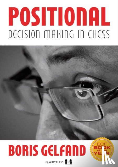 Gelfand, Boris - Positional Decision Making in Chess
