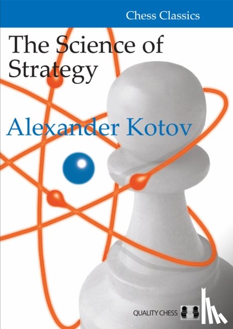 Kotov, Alexander - The Science of Strategy