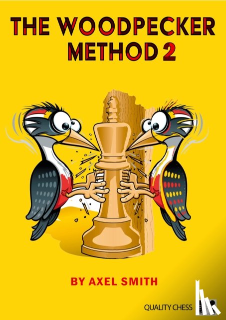 Smith, GM Axel, Tikkanen, GM Hans - The Woodpecker Method 2