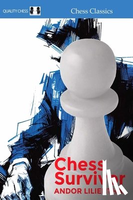 Lilienthal, Andor - Chess Survivor