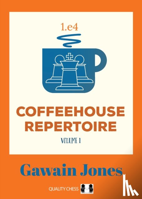 Jones, Gawain - Coffeehouse Repertoire 1.e4 Volume 1