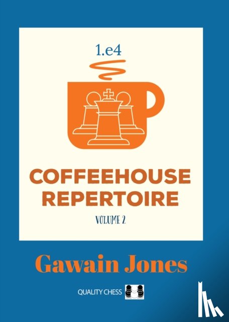 Jones, Gawain - Coffeehouse Repertoire 1.e4 Volume 2