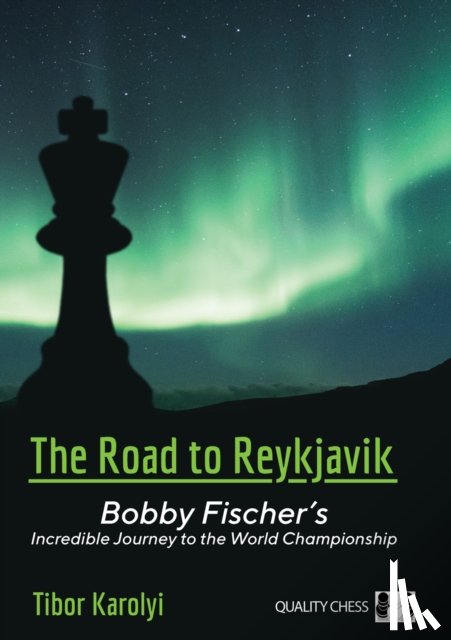 Karolyi, Tibor - The Road to Reykjavik