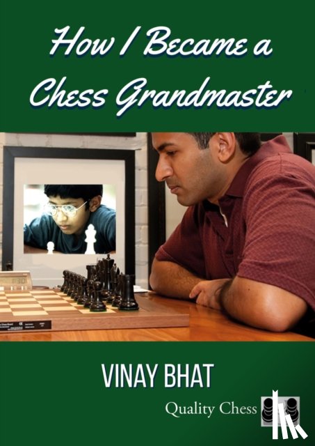 Bhat, Vinay - How I Became a Chess Grandmaster