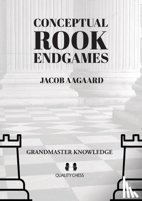 Aagaard, Jacob - Conceptual Rook Endgames