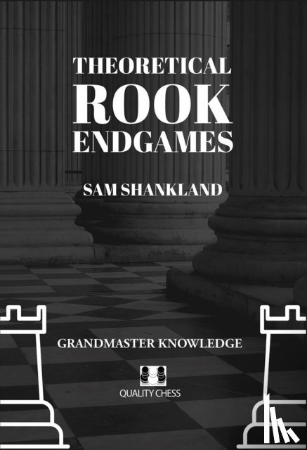 Shankland, Sam - Theoretical Rook Endgames