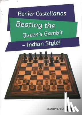 Castellanos, Renier - Beating the Queen’s Gambit