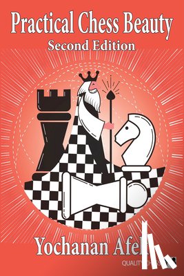 Afek, Yochanan - Practical Chess Beauty