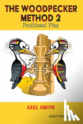 Smith, GM Axel - The Woodpecker Method 2