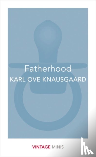 Knausgaard, Karl Ove - Fatherhood