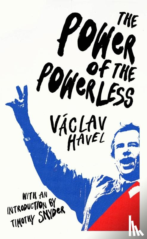 Havel, Vaclav - The Power of the Powerless