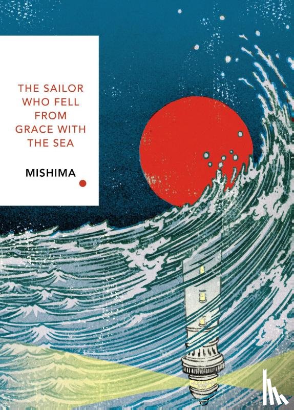 Mishima, Yukio - The Sailor Who Fell from Grace With the Sea (Vintage Classics Japanese Series)