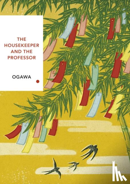Ogawa, Yoko - The Housekeeper and the Professor (Vintage Classics Japanese Series)