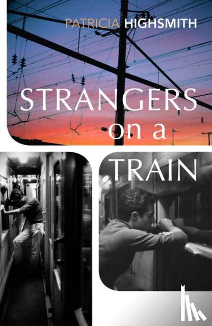 Highsmith, Patricia - Strangers on a Train