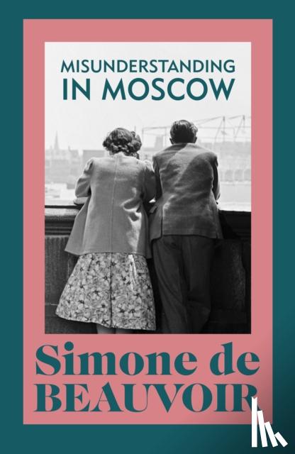 de Beauvoir, Simone - Misunderstanding in Moscow