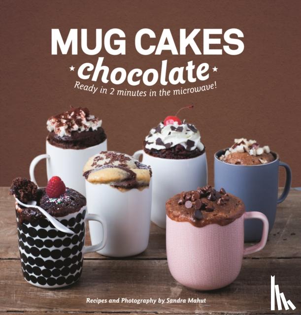 Mahut, Sandra - Mug Cakes: Chocolate