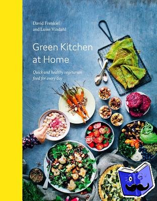 Frenkiel, David, Vindahl, Luise - Green Kitchen at Home