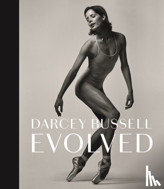 Bussell, Darcey - Darcey Bussell: Evolved