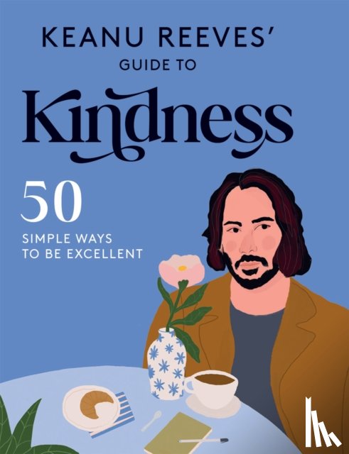 Hardie Grant Books - Keanu Reeves' Guide to Kindness