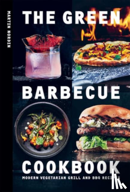 Nordin, Martin - The Green Barbecue Cookbook