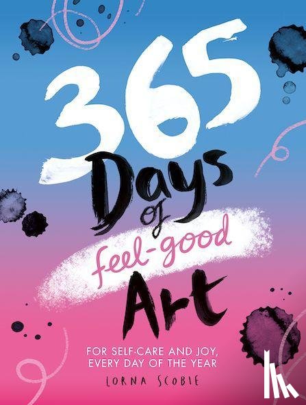 Scobie, Lorna - 365 Days of Feel-good Art