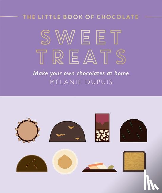Dupuis, Melanie - The Little Book of Chocolate: Sweet Treats