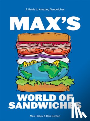 Halley, Max, Benton, Benjamin - Max's World of Sandwiches
