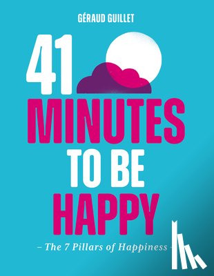 Guillet, Geraud - 41 Minutes to Be Happy