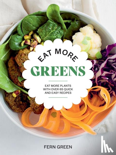 Green, Fern - Eat More Greens