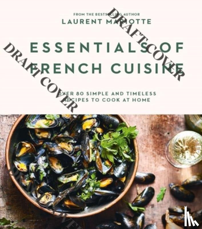 Mariotte, Laurent - Essentials of French Cuisine